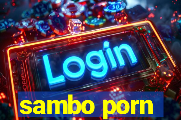 sambo porn